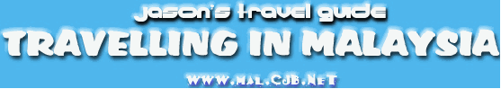 TRAVELLING IN MALAYSIA-www.mal.cjb.net 